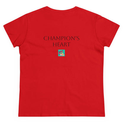 Champion’s Heart Collection - Women's Midweight Cotton Tee