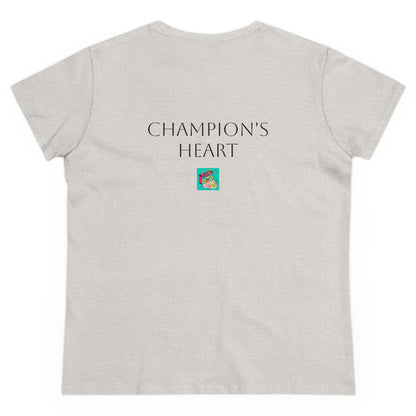 Champion’s Heart Collection - Women's Midweight Cotton Tee